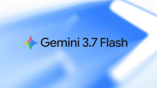 Google Unveils Gemini 3.7 Flash